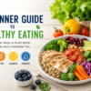 Beginner guide to healthy eating with fresh vegetables, grilled chicken salad, fruits, and healthy lifestyle icons